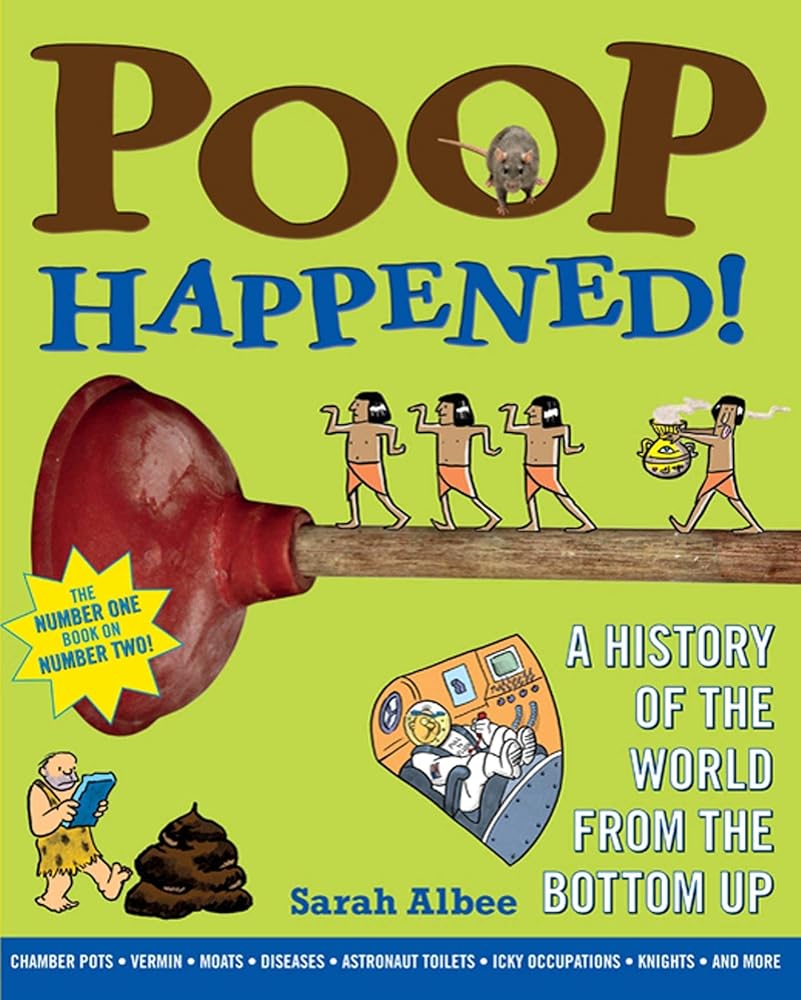 Poop Happened!: A History of the World from the Bottom Up cover image