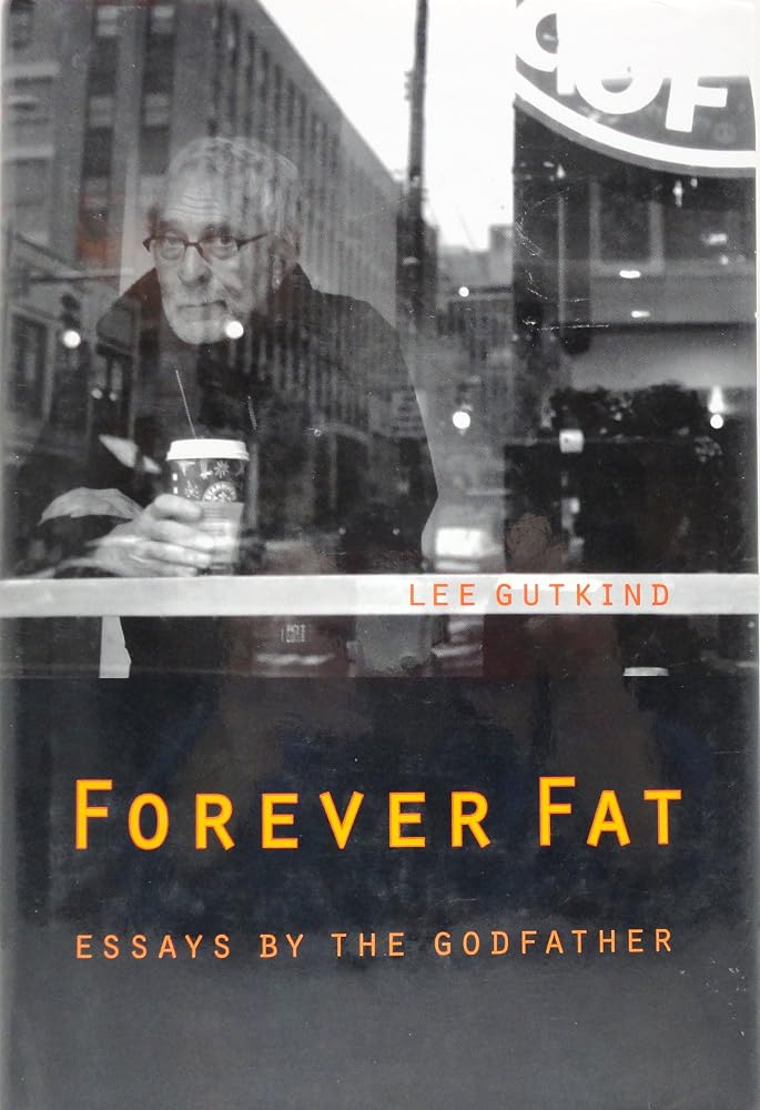 Forever Fat: Essays by the Godfather cover image