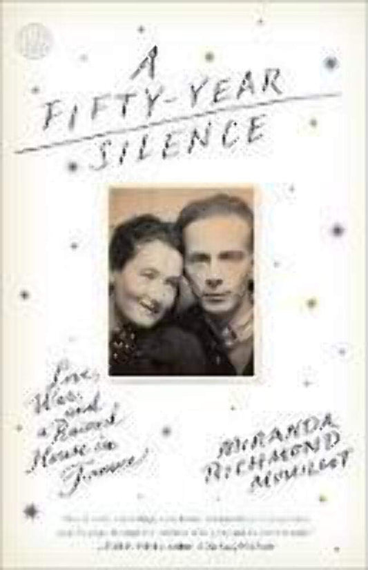 A Fifty-Year Silence: Love, War, and a Ruined House in France cover image