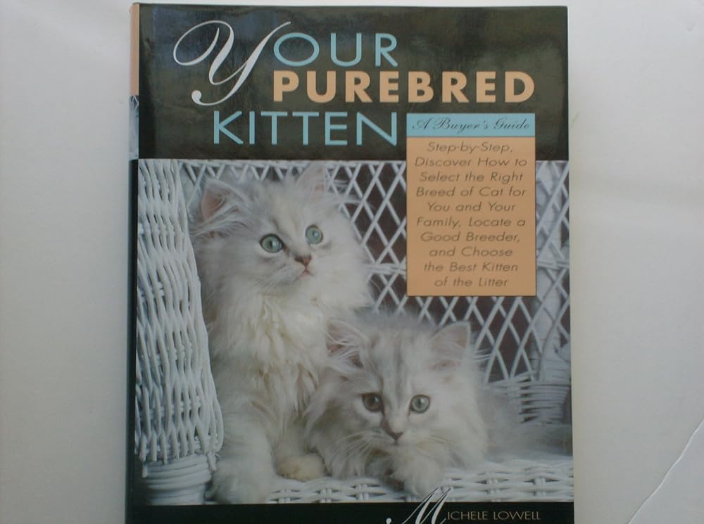 Your Purebred Kitten: A Buyer's Guide cover image