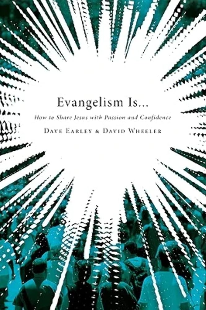 Evangelism Is . . .: How to Share Jesus with Passion and Confidence cover image