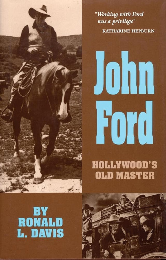 John Ford: Hollywood's Old Master (Volume 10) (The Oklahoma Western Biographies) cover image