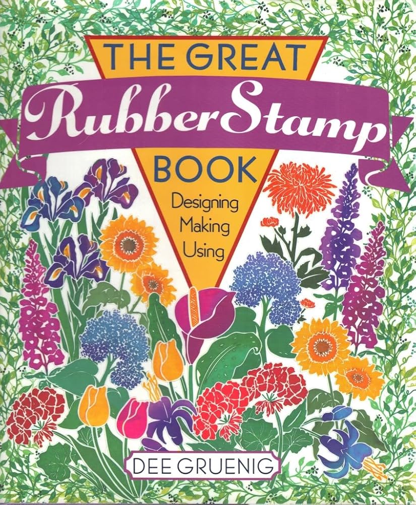 The Great Rubber Stamp Book: Designing Making Using cover image