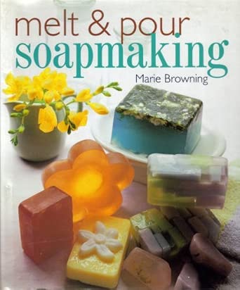 Melt And Pour Soapmaking cover image