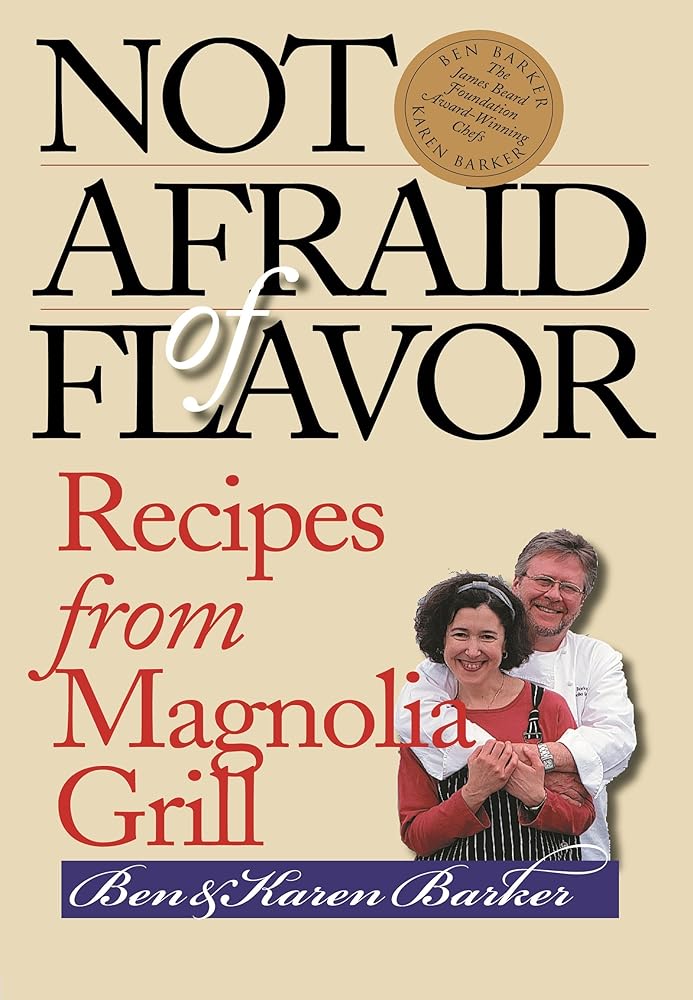 Not Afraid of Flavor: Recipes from Magnolia Grill cover image