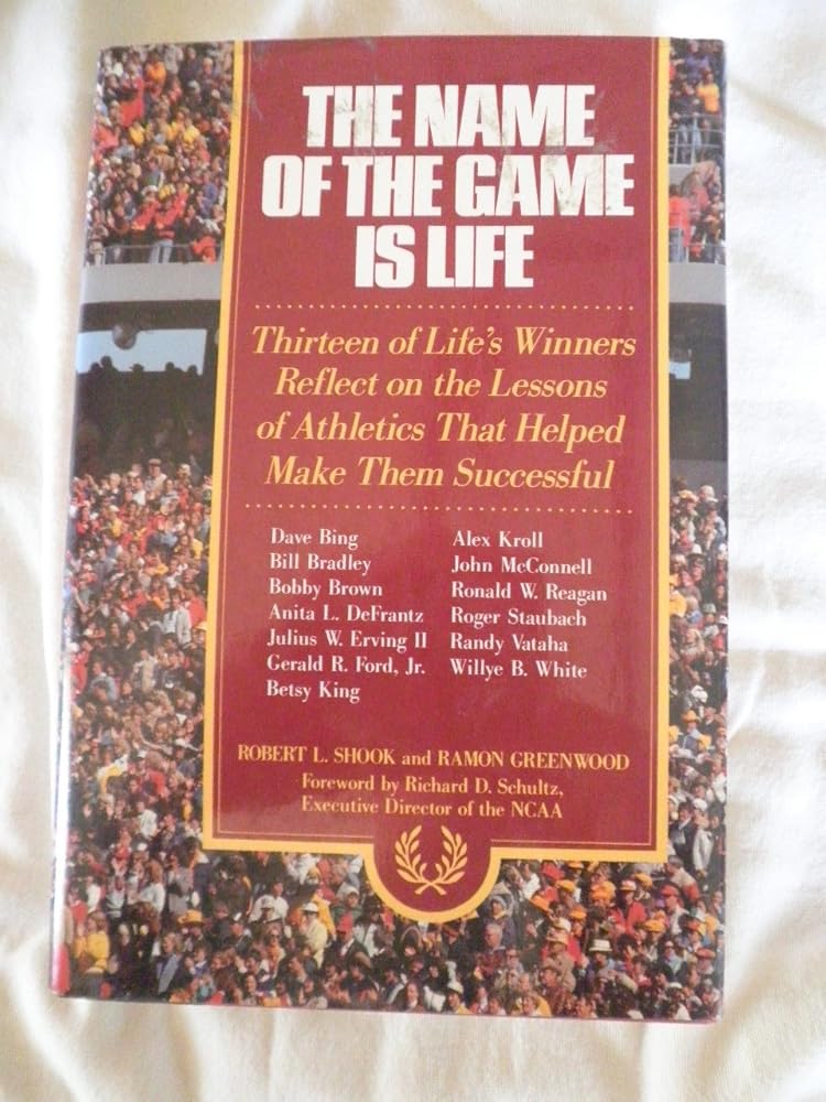 The Name of the Game Is Life: Thirteen of Life's Winners Reflect on the Lessons of Athletics That Helped Make Them Successful cover image