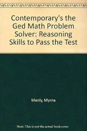 Contemporary's the Ged Math Problem Solver : Reasoning Skills to Pass the Test cover image
