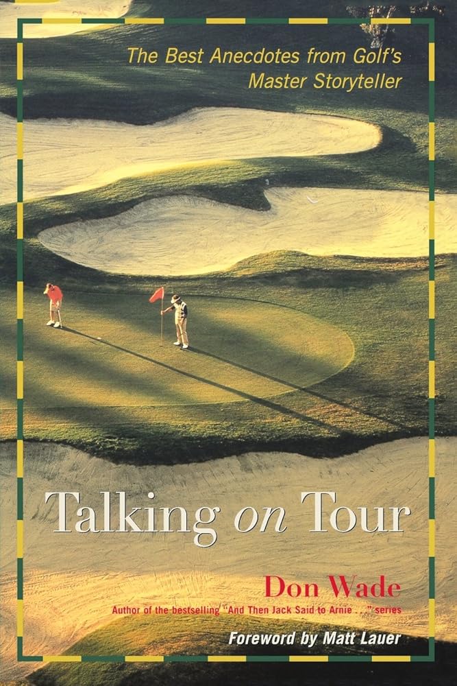Talking on Tour : The Best Anecdotes from Golf's Master Storyteller cover image
