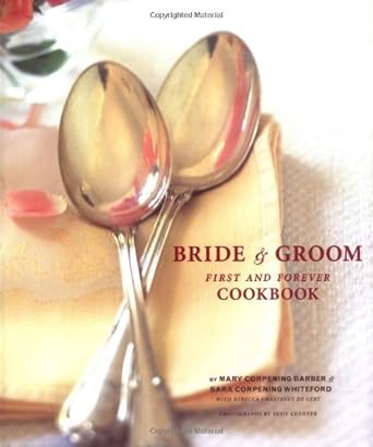 The Bride & Groom First and Forever Cookbook cover image