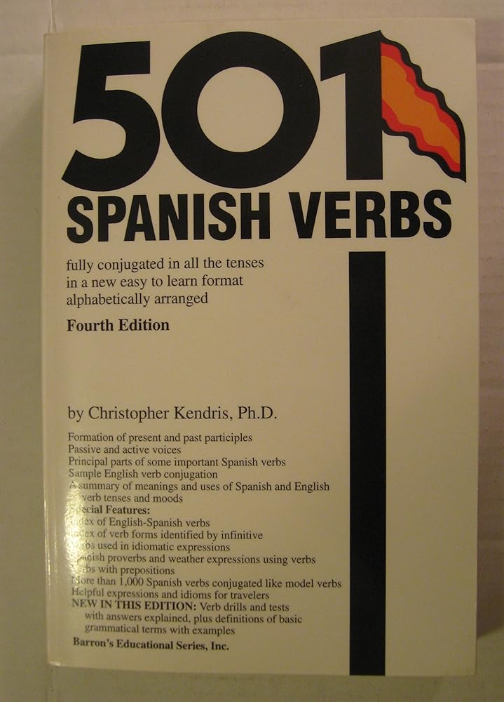501 Spanish Verbs: Fully Conjugated in All the Tenses in a New Easy-To-Learn Format Alphabetically Arranged cover image