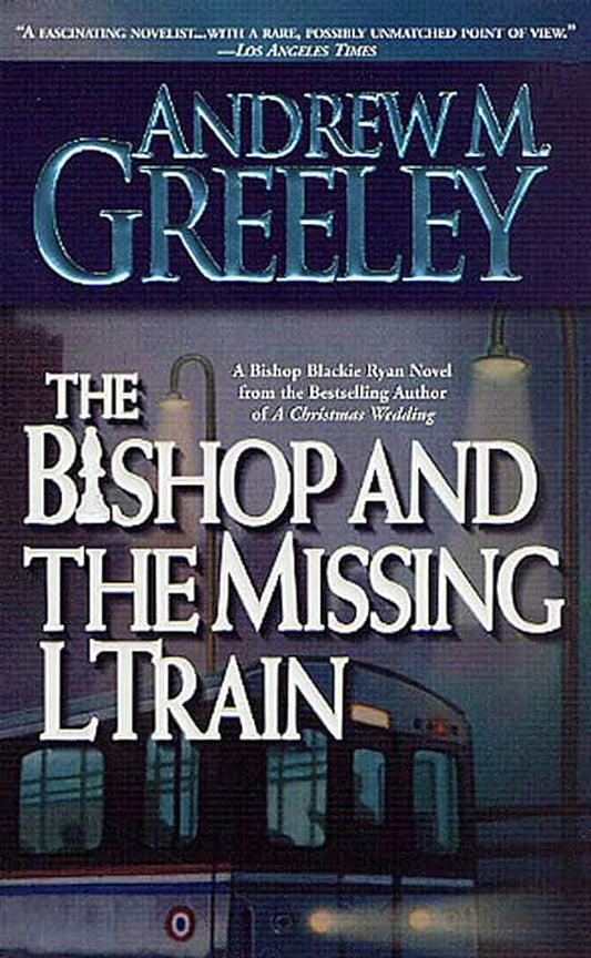 The Bishop and The Missing L Train (A Father Blackie Ryan Mystery) cover image