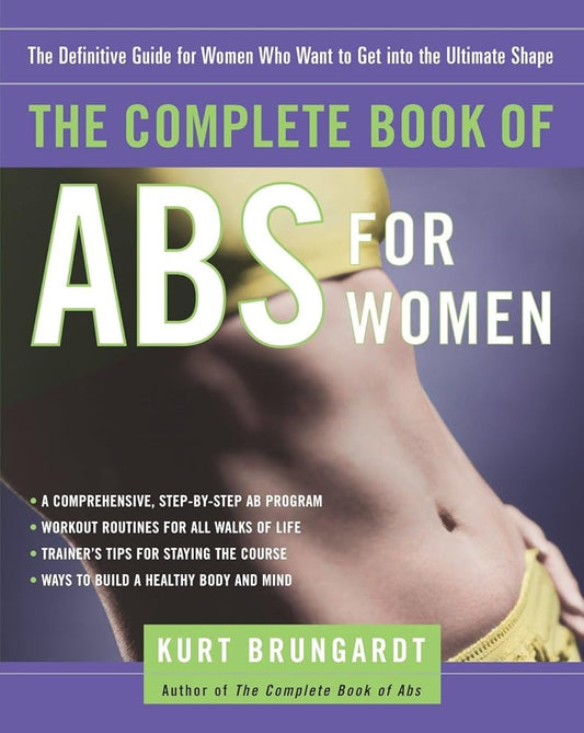 The Complete Book of Abs for Women: The Definitive Guide for Women Who Want to Get into the Ultimate Shape cover image