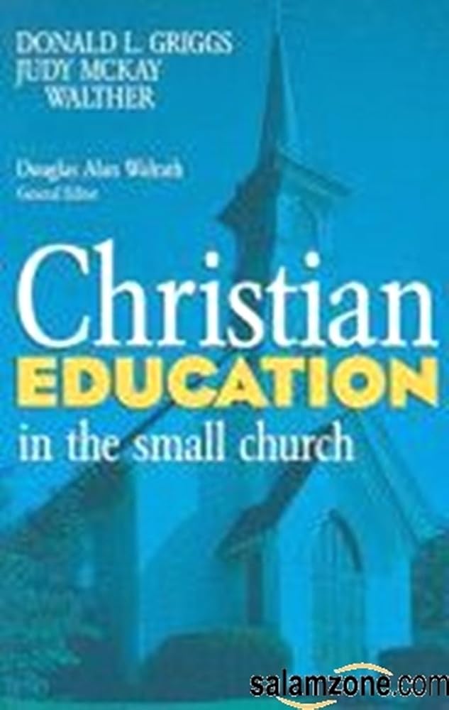 Christian Education in the Small Church (Small Church in Action) cover image