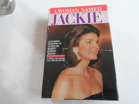 Woman Named Jackie: An Intimate Biography of Jacqueline Bouvier Kennedy Onassis cover image