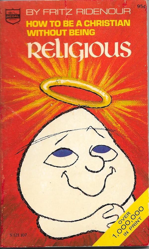How to Be a Christian Without Being Religious cover image
