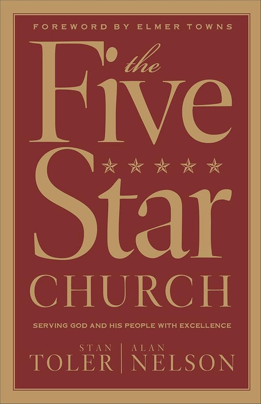 The Five-Star Church: Helping Your Church Provide the Highest Level of Service to God and His People cover image