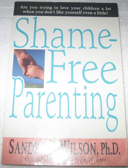 Shame-Free Parenting cover image