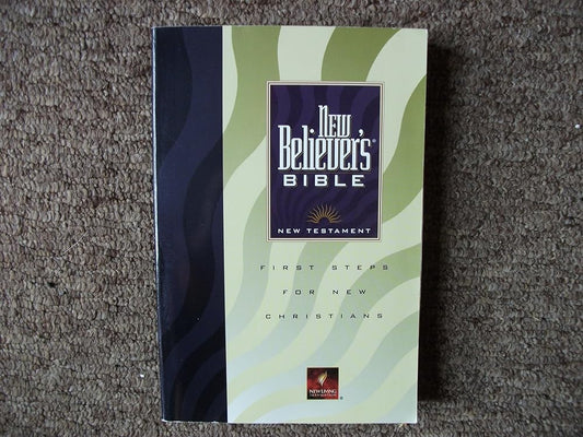 New Believer's Bible: New Testament, New Living Translation cover image