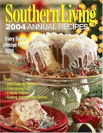 Southern Living 2004 Annual Recipes (Southern Living Annual Recipes) cover image