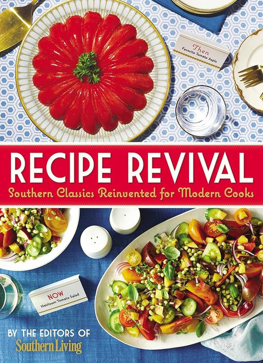 Recipe Revival: Southern Classics Reinvented for Modern Cooks cover image
