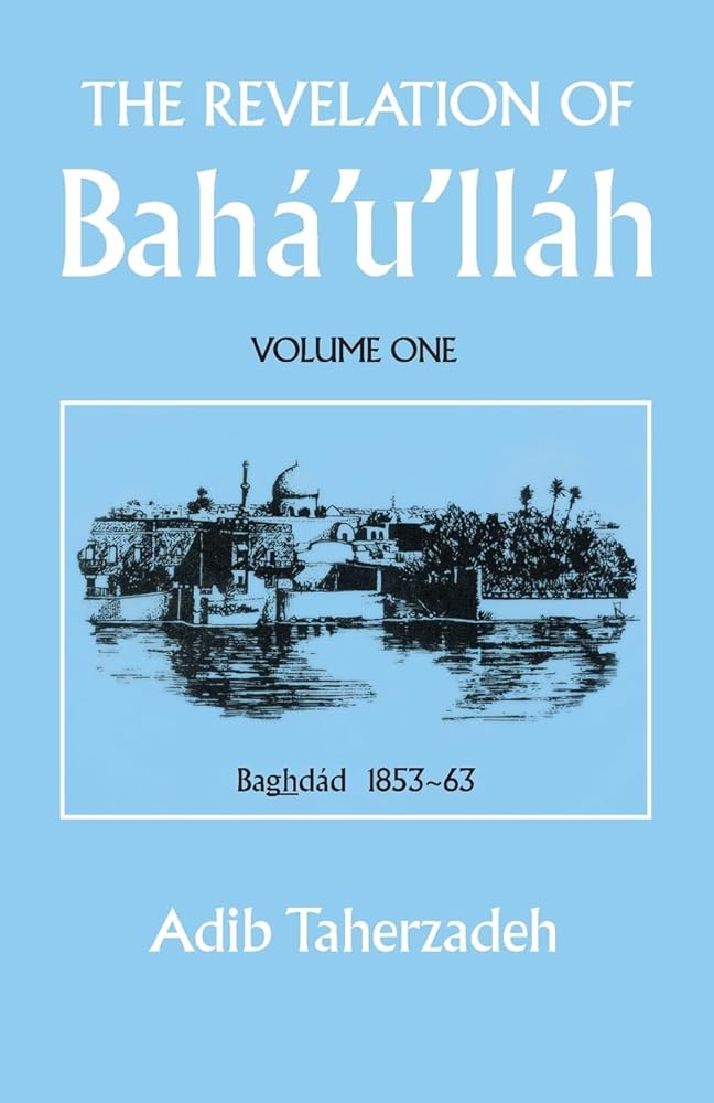 THE REVELATION OF BAHA'U'LLAH Vol. 1: Baghdad, 1853-63 cover image