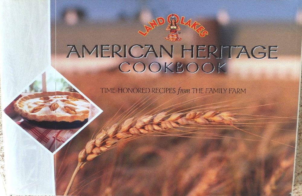 Land O' Lakes: American Heritage Cookbook; Treasured Recipes from the Family Farm cover image