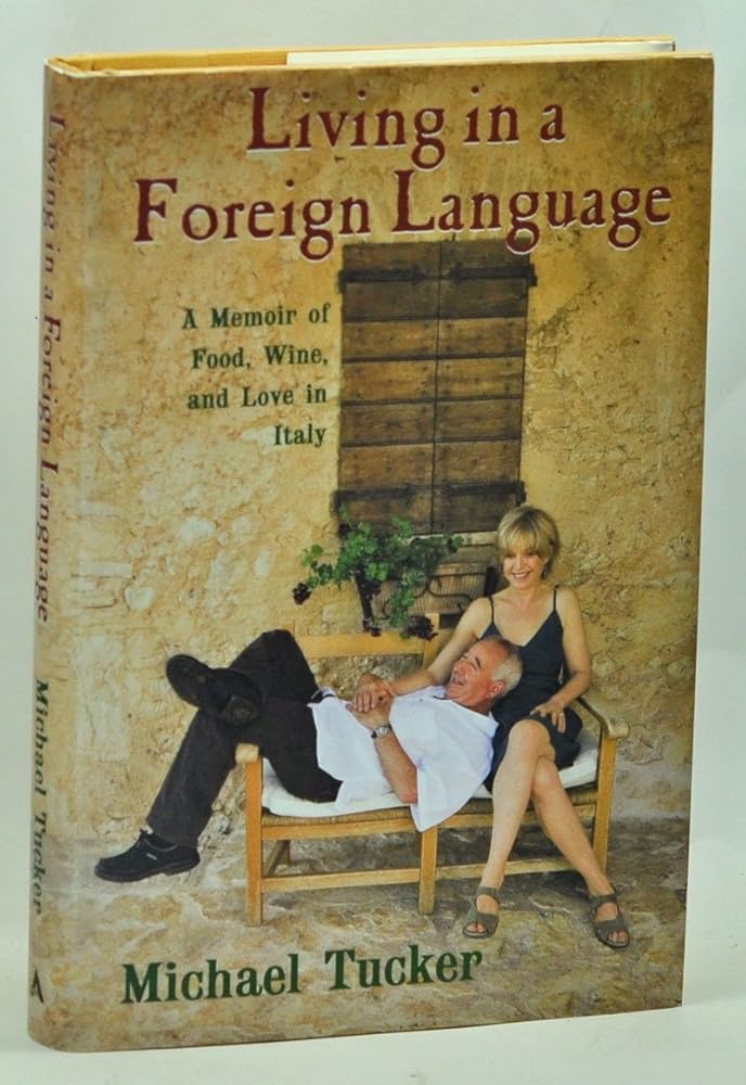 Living in a Foreign Language: A Memoir of Food, Wine, and Love in Italy cover image