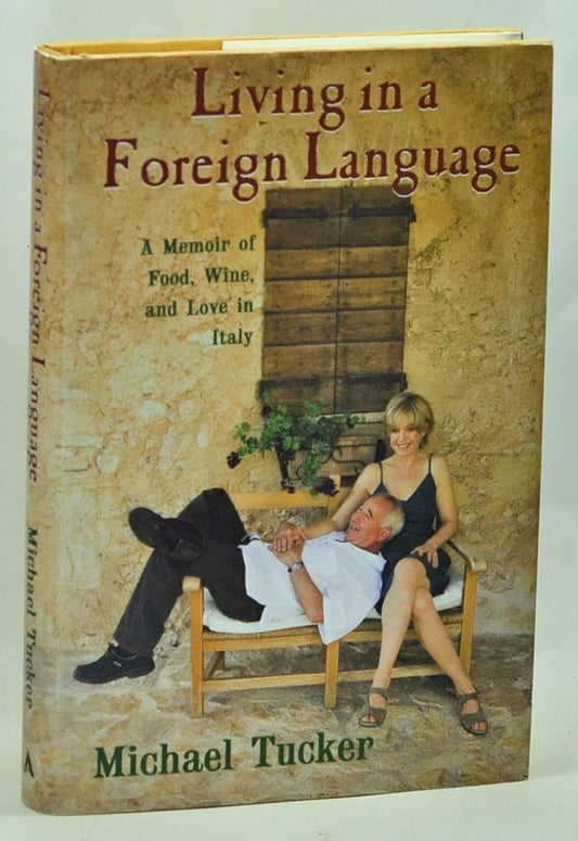 Living in a Foreign Language: A Memoir of Food, Wine, and Love in Italy cover image