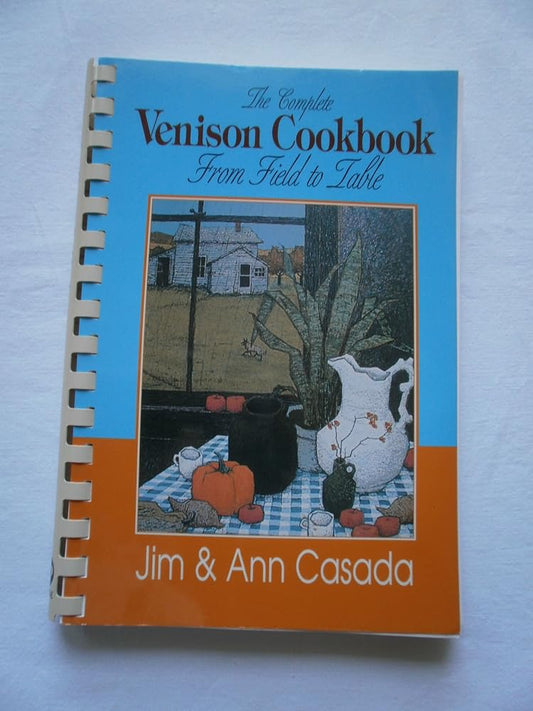 The Complete Venison Cookbook: From Field to Table cover image