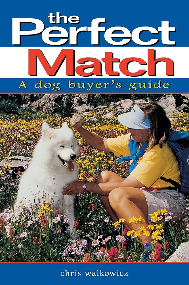 The Perfect Match: A Dog Buyer's Guide cover image