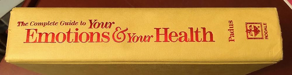 The Complete Guide to Your Emotions and Your Health: New Dimensions in Mind/Body Healing cover image