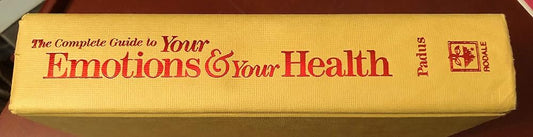 The Complete Guide to Your Emotions and Your Health: New Dimensions in Mind/Body Healing cover image