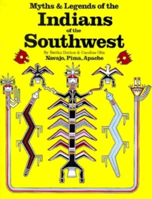 Myths and Legends of the Indians of the Southwest, Book 1: Navajo, Pima, Apache cover image