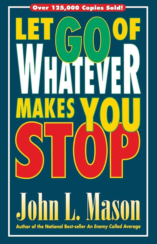 Let Go Of Whatever Makes You Stop cover image