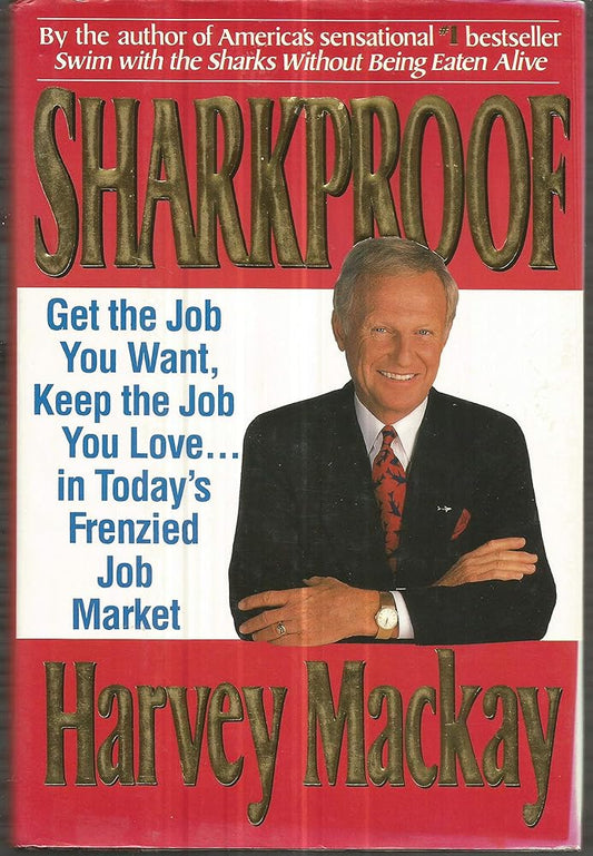 Sharkproof: Get the Job You Want, Keep the Job You Love...in Today's Frenzied Job Market cover image