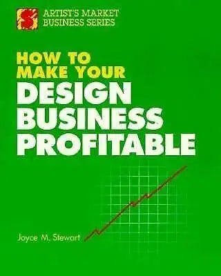 How To Make Your Design Business Profitable (Artist's Market Business Series) cover image