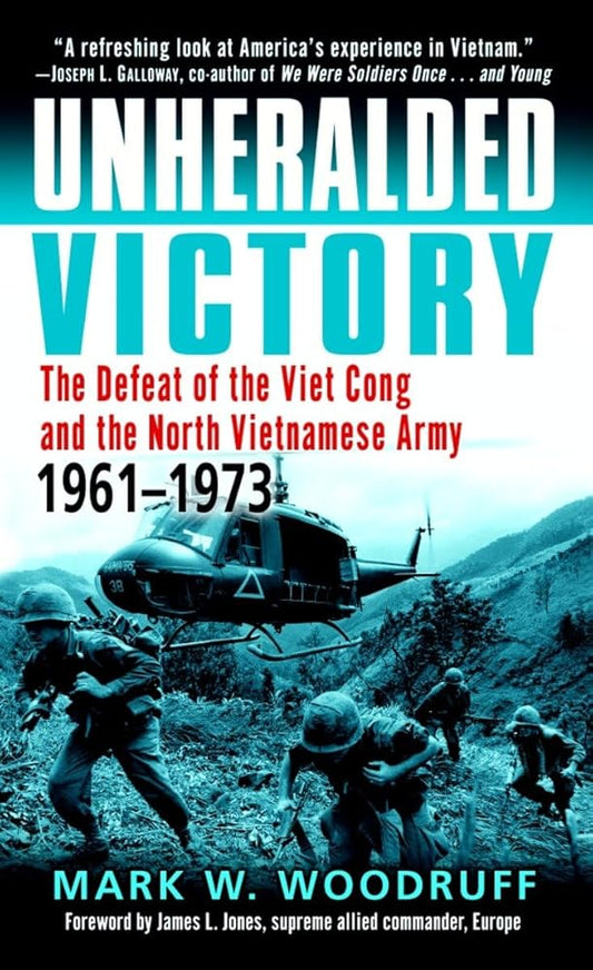 Unheralded Victory: The Defeat of the Viet Cong and the North Vietnamese Army, 1961-1973 cover image