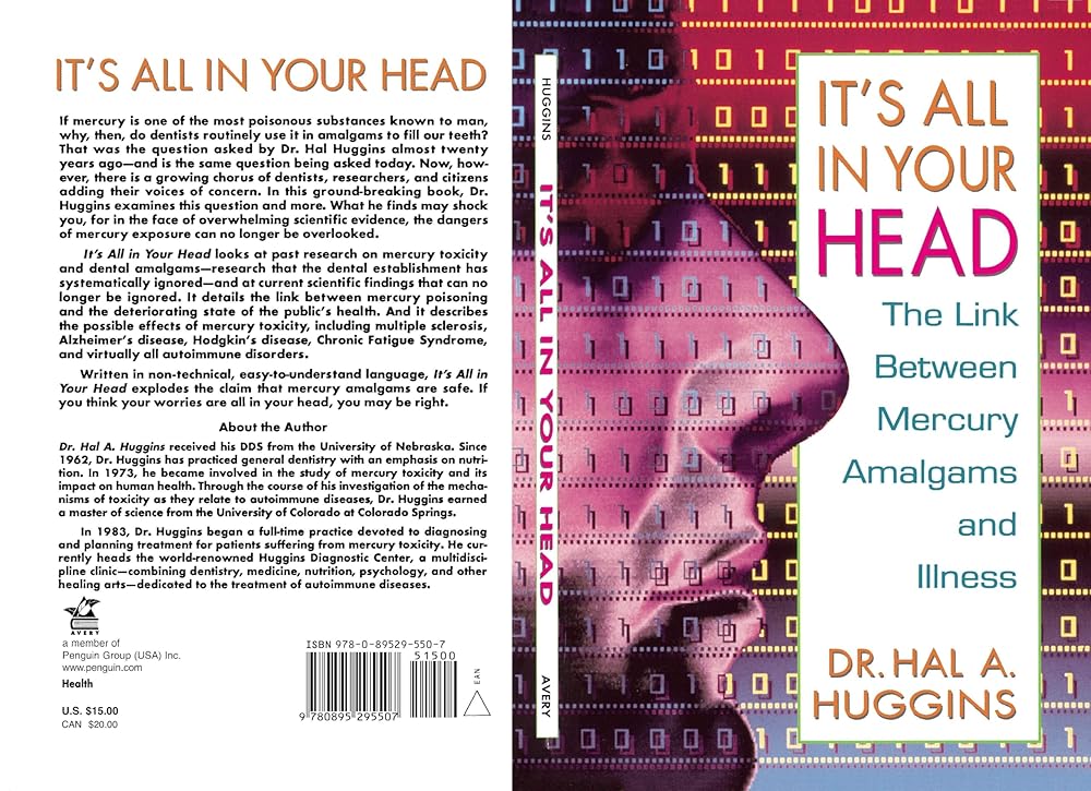 It's All in Your Head: The Link Between Mercury Amalgams and Illness cover image