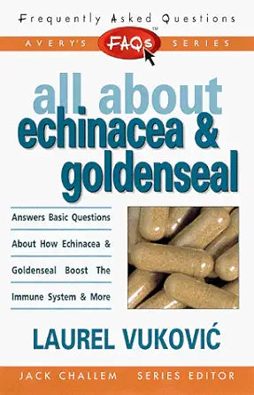 FAQs All about Echinacea and Goldenseal (Freqently Asked Questions) cover image