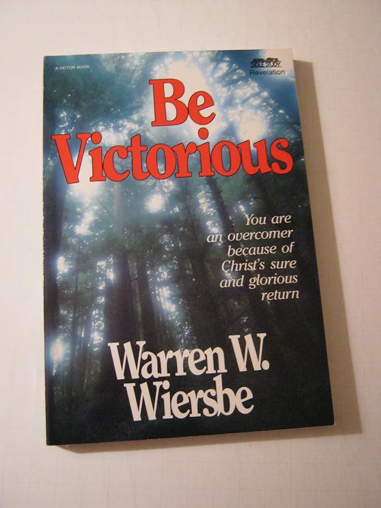 Be Victorious (Revelation): In Christ You Are an Overcomer (The BE Series Commentary) cover image