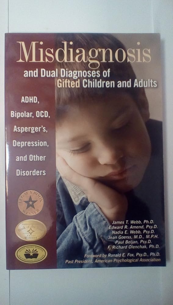 Misdiagnosis And Dual Diagnoses Of Gifted Children And Adults: ADHD, Bipolar, OCD, Asperger's, Depression, And Other Disorders cover image