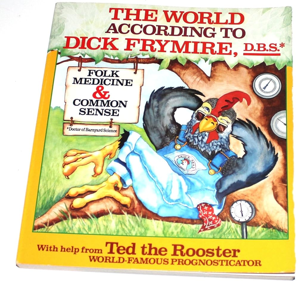 The World According to Dick Frymire: Folk Medicine and Common Sense cover image