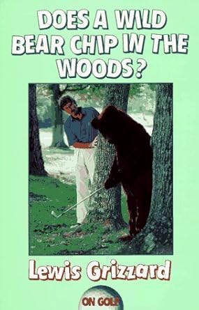 Does a Wild Bear Chip in the Woods? (On Golf) cover image