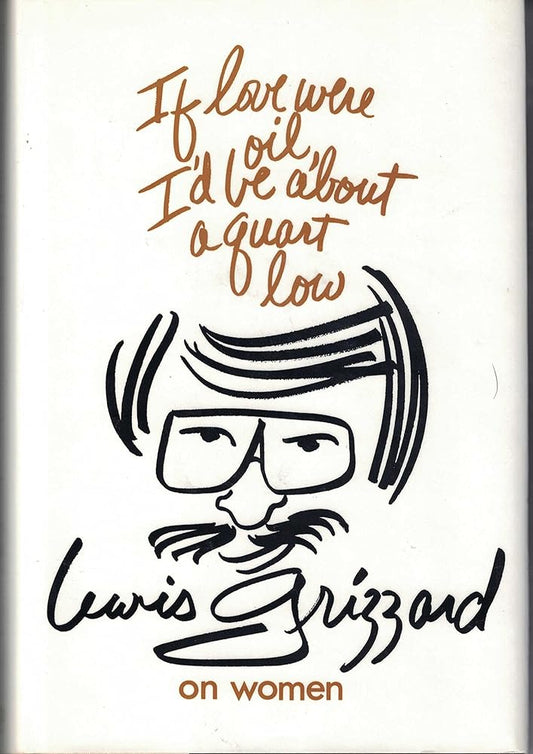 If Love Were Oil, I'd Be About a Quart Low cover image