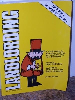 Landlording: A Handymanual for Scrupulous Landlords and Landladies Who Do It Themselves (Landlording Series) cover image