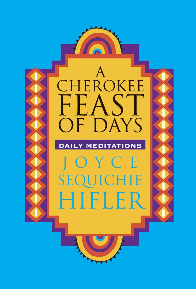 A Cherokee Feast of Days: Daily Meditations cover image