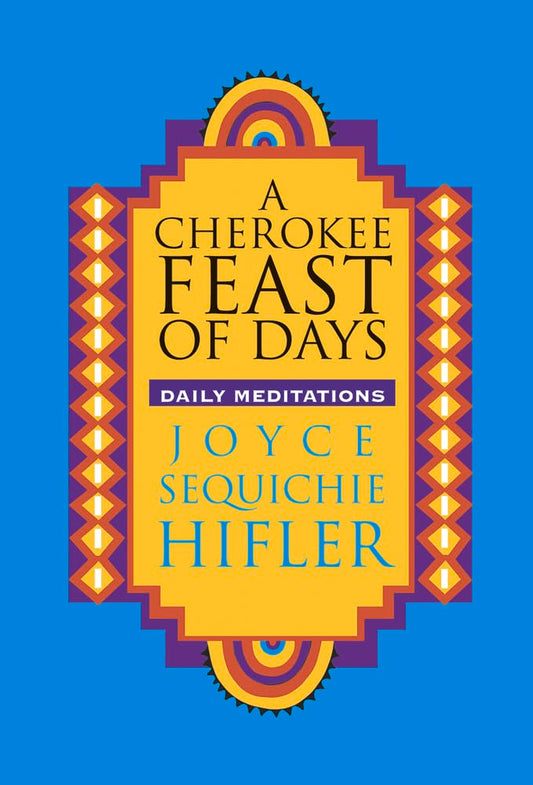 A Cherokee Feast of Days: Daily Meditations cover image