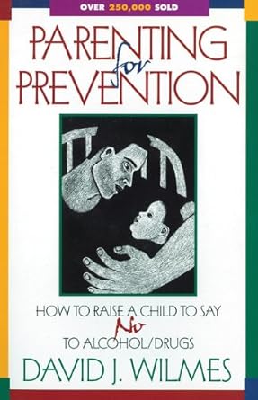 Parenting for Prevention: How to Raise a Child to Say No to Alcohol/Drugs cover image