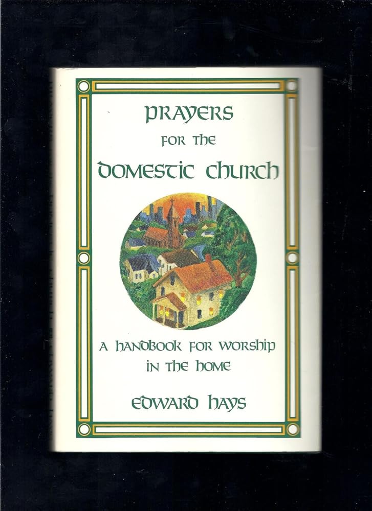 Prayers for the Domestic Church: A Handbook for Worship in the Home cover image