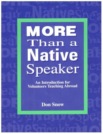 More Than a Native Speaker: An Introduction for Volunteers Teaching English Abroad cover image